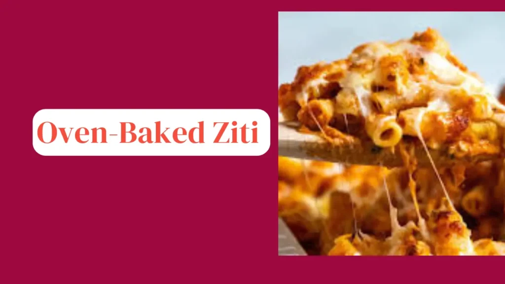 Dinner Ideas for Family: 5 Easy and Delicious Recipes Everyone Will Love – Cheesy baked ziti pasta with marinara, ground meat, and bubbling melted mozzarella in a white baking dish.

